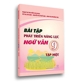 Sách – Bài tập phát triển năng lực học sinh môn ngữ văn lớp 9 tập 1