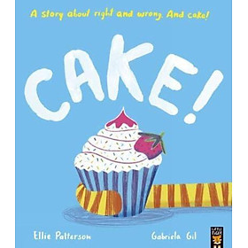 Sách - Cake! by Ellie Patterson (author),Gabriela Gil (artist) (UK edition, Paperback)