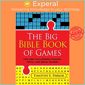 Sách - The Big Bible Book of Games - Fun and Challenging Puzzles, Trivia, a by Timothy E. Parker (UK edition, paperback)