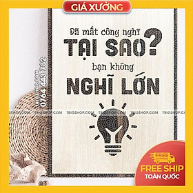 Tranh động lực trang trí văn phòng - "đã mất công nghĩ tại sao không nghĩ lớn