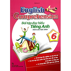 English Comprehension - Bài Tập Đọc Hiểu Tiếng Anh Dành Cho Học Sinh Lớp 6