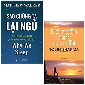 Combo Sách Sao Chúng Ta Lại Ngủ + Đời Ngắn Đừng Ngủ Dài (Bộ 2 Cuốn)