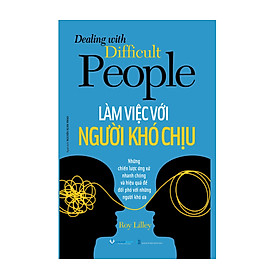 Làm Việc Với Người Khó Chịu