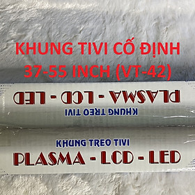 Mua KHUNG TREO TIVI CỐ ĐỊNH 37-55INCH (VT-42)