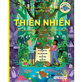 Sách Thiên nhiên - Tại sao chúng ta cần thiên nhiên xanh tươi - Hãy Xây Dựng Lối Sống Tích Cực