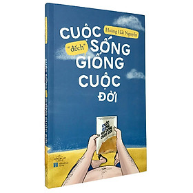 Cuộc Sống “Đếch” Giống Cuộc Đời - Free Book Care