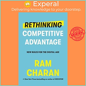 Sách - Rethinking Competitive Advantage : New Rules for the Digital Age by Ram Charan (paperback)