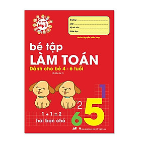 [Download Sách] Sách - Bé Tập Làm Toán 4 - 6 Tuổi - Dành Cho Bé 4 - 6 Tuổi