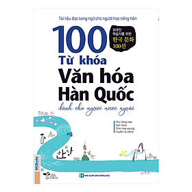 [Download Sách] 100 Từ Khóa Văn Hóa Hàn Quốc Dành Cho Người Nước Ngoài