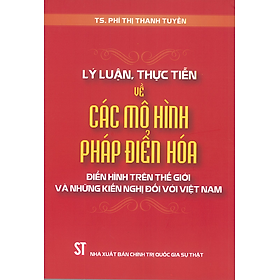 Lý luận, thực tiễn về các mô hình phát triển hóa điển hình trên thế giới và những kiến nghị đối với Việt Nam