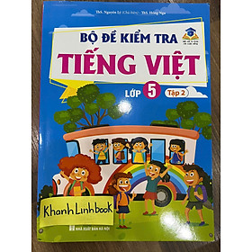 Sách - Bộ đề kiểm tra tiếng việt lớp 5 tập 2 (kết nối tri thức) MT