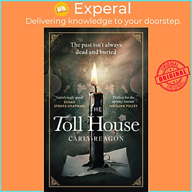 Sách - The Toll House - A thoroughly chilling ghost story to keep you up through by Carly Reagon (UK edition, paperback)