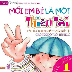 Hình ảnh sách Sách - Mỗi Em Bé Là Một Thiên Tài (Tập 1)