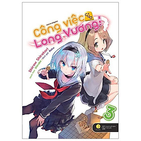 Công Việc Của Long Vương (Tập 3)