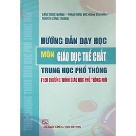 Download sách Hướng Dẫn Dạy Học Môn Giáo Dục Thể Chất Trung Học Phổ Thông Theo Chương Trình Giáo Dục Phổ Thông Mới