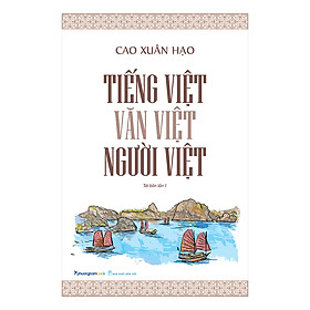 Tiếng Việt, Văn Việt, Người Việt (Tái Bản)