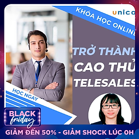Khóa học SALE BÁN HÀNG- Trở thành cao thủ Telesale UNICA.VN