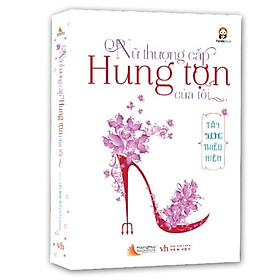 Sách Nữ Thượng Cấp Hung Tợn Của Tôi