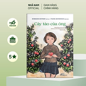 Cây táo của ông (Miwako Ohtani - Yuka Shiraishi) (Nhã Nam Official)