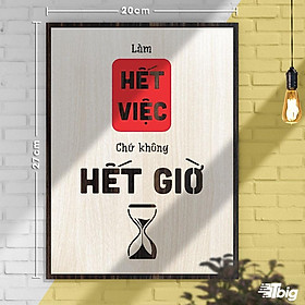 Tranh động lực TBIG119: Tranh tạo động lực làm việc hết mình không hết giờ 20x27cm