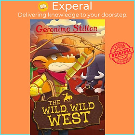 Sách - Geronimo Stilton: The Wild, Wild West by Geronimo Stilton (UK edition, paperback)