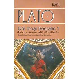 [Download Sách] Sách - Đối thoại Socratic 1 (Euthyphro, Socrates tự biện, Crito, Pheado)