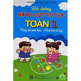 Sách - Bồi dưỡng Năng lực tự học toán 1 : Nâng tầm kiến thức , phát triển tư duy - ĐT #huongbook