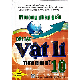 Phương Pháp Giải Bài Tập Vật Lí 10 Theo Chuẩn Kiến Thức Kĩ Năng