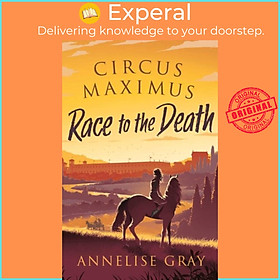 Sách - Circus Maximus: Race to the Death by Annelise Gray (UK edition, paperback)