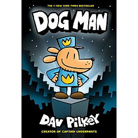 Dog Man: From The Creator Of Captain Underpants