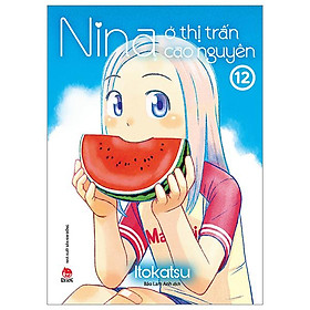 Nina Ở Thị Trấn Cao Nguyên - Tập 12