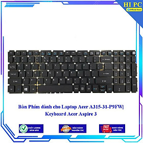 Bàn Phím dành cho Laptop Acer A315-31-P9FW| Keyboard Acer Aspire 3 - Hàng Nhập Khẩu