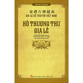 Hồ Thượng Thư Gia Lễ - Hồ Sĩ Dương