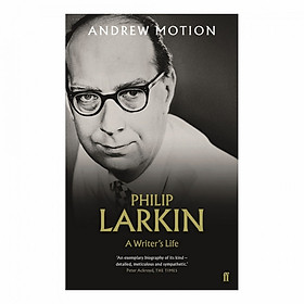 Philip Larkin: A Writer'S Life
