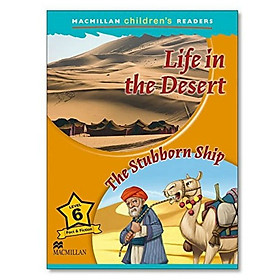 Macmillan Children's Readers 6: Life In The Desert / The Stubborn Ship