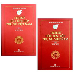 Hình ảnh Combo Lịch Sử Hội Liên Hiệp Phụ Nữ Việt Nam (Bộ 2 Tập)