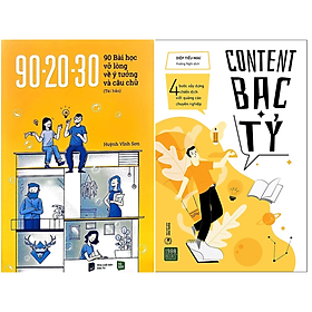 Combo 2Q: 90-20-30 90 Bài Học Vỡ Lòng Về Ý Tưởng Và Câu Chữ + Content Bạc Tỷ (Chiến Lược Content Marketing Hiệu Qủa Dành Cho Copywriter) 