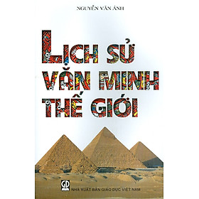 [Download Sách] Lịch Sử Văn Minh Thế Giới (Tái bản 2020)