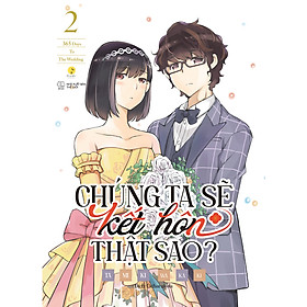 Chúng Ta Sẽ Kết Hôn Thật Sao - Tập 2