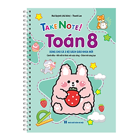 Sách Take Note! Toán 8 (Dùng Cho Cả 3 Bộ SGK)