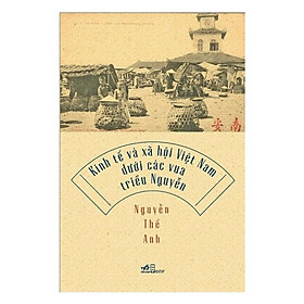 Hình ảnh Sách - Kinh tế và xã hội Việt Nam dưới các vua triều Nguyễn (tặng kèm bookmark thiết kế)