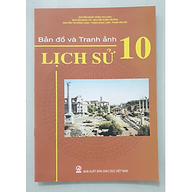 Bản Đồ Và Tranh Ảnh Lịch Sử 10