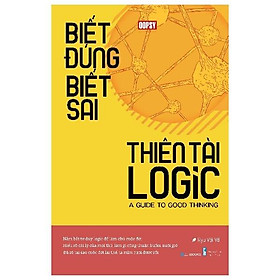 Biết Đúng Biết Sai - Thiên Tài Logic