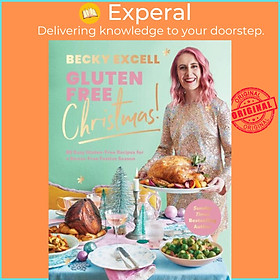 Sách - Gluten Free Christmas (The Sunday Times Bestseller) - 80 Easy Gluten-Free by Becky Excell (UK edition, hardcover)