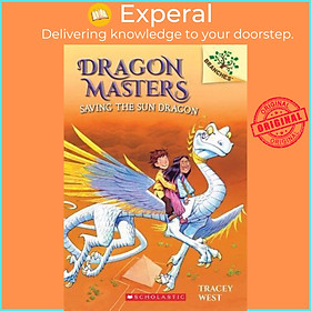 Sách - Saving the Sun Dragon: Branches Book (Dragon Masters #2), Volume 2 by Tracey West (US edition, paperback)