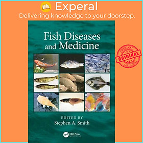 Sách - Fish Diseases and Medicine by Stephen A. Smith (UK edition, hardcover)