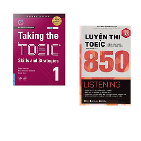 Combo 2 cuốn sách:Taking The TOEIC - Skills and Strategies 1 + Luyện thi TOEIC 850 Listening