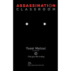 Assassination Classroom 19. Thời Gian Đến Trường