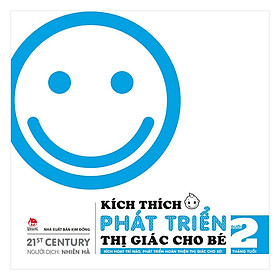 Kích Thích Phát Triển Thị Giác Cho Bé - Dưới 2 Tháng Tuổi (Tái Bản 2019)