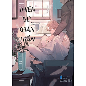 Truyện tranh thiên sứ chân trần - tặng kèm clear card - boys love - amak